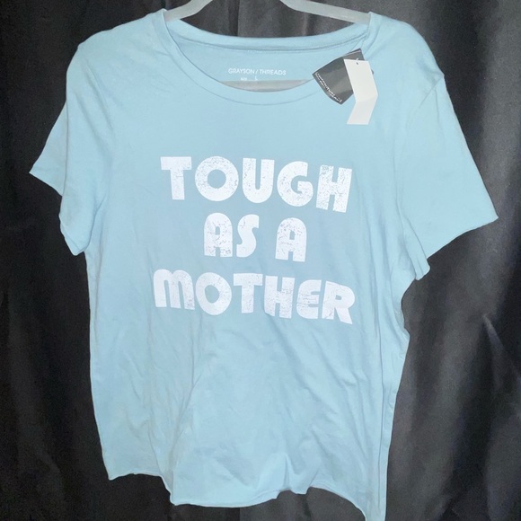 Grayson Threads Tough As A Mother Short Sleeve Graphic T-Shirt NWT - Picture 4 of 8